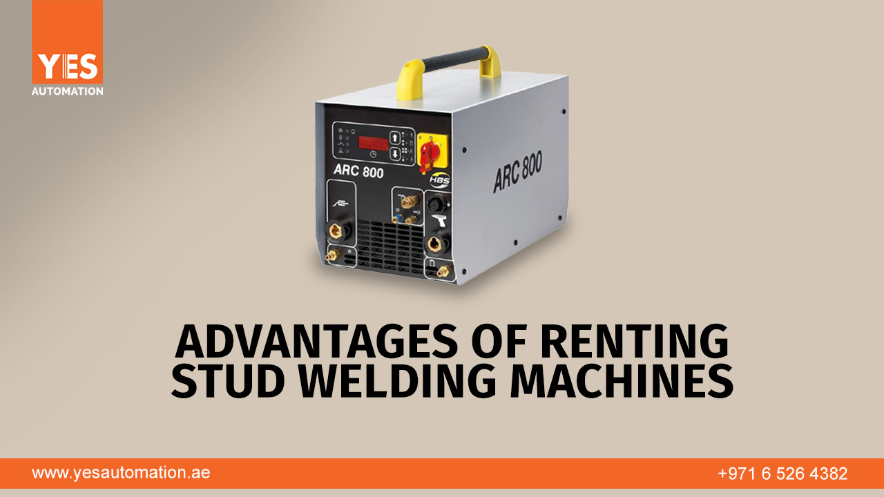 Advantages of Renting Stud Welding Machines