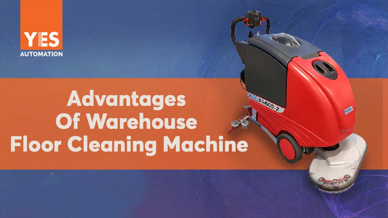 Advantages Of A Warehouse Floor Cleaning Machine
