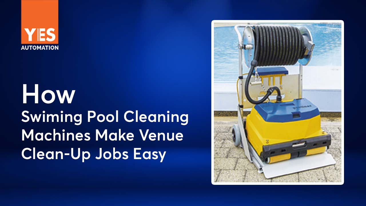 Machines For Swimming Pool Cleaning - ffective Rentals From Yes Automation
